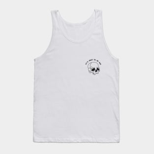 It's Okay To Be Sad Tank Top